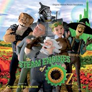 The steam engines of oz (original motion picture soundtrack). Original Motion Picture Soundtrack cover image cdn