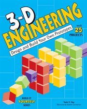 3-D engineering : design and build practical prototypes : with 25 projects cover image cdn