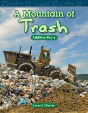 A mountain of trash : addition facts cover image cdn