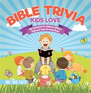 Bible trivia kids love. Old Testament for Children Edition 2 cover image cdn