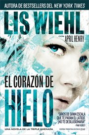 El corazón de hielo : una novela de la triple amenaza cover image cdn