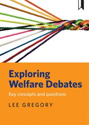 Exploring welfare debates : key concepts and questions cover image cdn