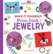 Make It Yourself! From Junk to Jewelry cover image cdn