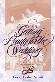 Getting ready for the wedding : all you need to know before you say I Do cover image cdn