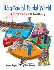 It's a feudal, feudal world : a different medieval history cover image cdn