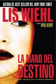 La mano del destino : una novela de la triple amenaza cover image cdn