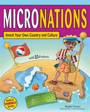 Micronations : invent your own country and culture with 25 projects cover image cdn