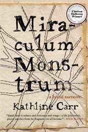 Miraculum monstrum : a hybrid narrative cover image cdn