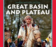 Native nations of the Great Basin and Plateau cover image cdn