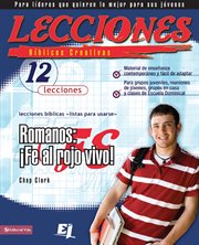 Lecciones bíblicas creativas : fe al rojo vivo!. Romanos cover image cdn