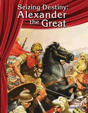 Seizing destiny. Alexander The Great cover image cdn