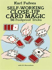 Self-working close-up card magic : 56 foolproof tricks cover image cdn