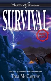 Survival : real tales of endurance in the face of disaster : true stories cover image cdn