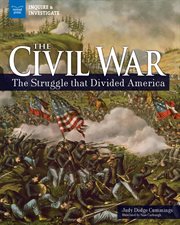 The Civil War : the struggle that divided America cover image cdn