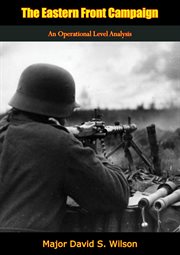 The eastern front campaign. An Operational Level Analysis cover image cdn