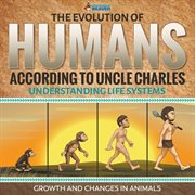 The evolution of humans according to uncle charles. Science Book 6th Grade cover image cdn