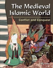 The medieval Islamic world : conflict and conquest cover image cdn
