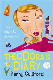 Theodora's diary : faith, hope, and chocolate cover image cdn
