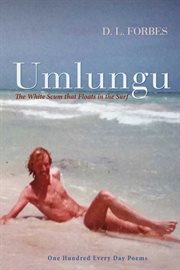 Umlungu. The White Scum That Floats in the Surf cover image cdn