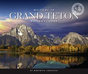 Welcome to Grand Teton National Park cover image cdn