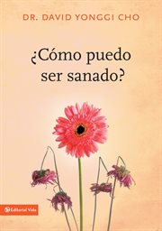 ¿Cómo puedo ser sanado? cover image cdn