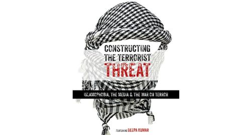 Constructing the terrorist threat Islamophobia, the media & the War on Terror  cover image cdn