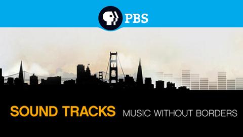 Sound Tracks: Music Without Borders cover image cdn