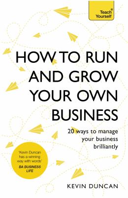 Teach yourself how to run and grow your own business : 20 ways to manage your business brilliantly  cover image cdn