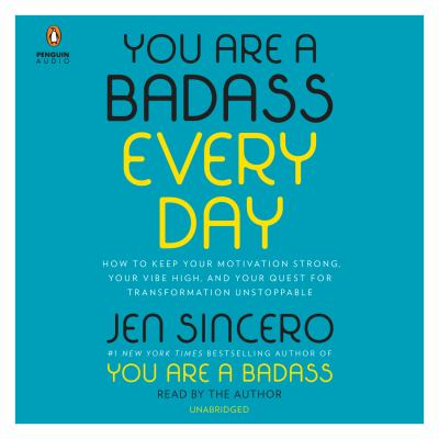 You are a badass every day how to keep your motivation strong, your vibe high, and your quest for transformation unstoppable  cover image cdn