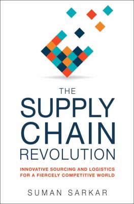 The supply chain revolution : innovative sourcing and logistics for a fiercely competitive world  cover image cdn