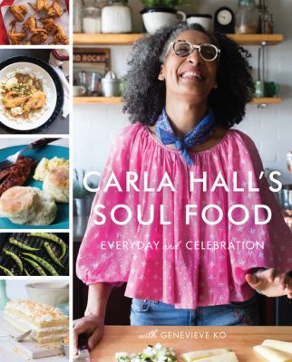 Carla Hall's soul food : everyday and celebration  cover image cdn