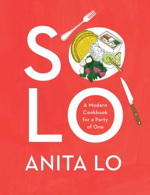 Solo : a modern cookbook for a party of one  cover image cdn