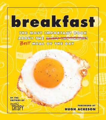 Breakfast : the most important book about the best meal of the day  cover image cdn
