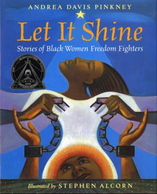Let it shine : stories of Black women freedom fighters  cover image cdn