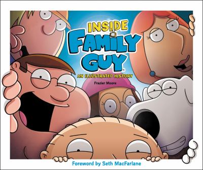 Inside Family Guy : an illustrated history  cover image cdn