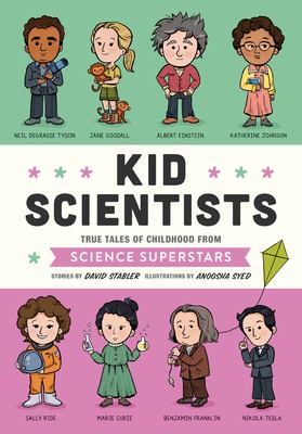 Kid scientists : true tales of childhood from science superstars  cover image cdn