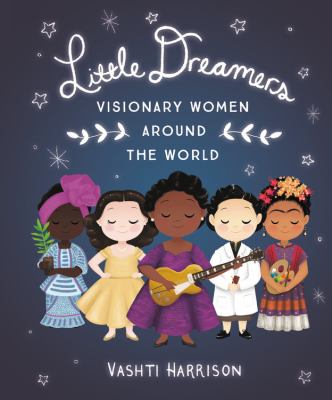 Little dreamers : visionary women around the world  cover image cdn