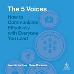 5 voices : how to communicate effectively with everyone you lead cover image cdn