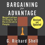Bargaining for advantage : negotiation strategies for reasonable people cover image cdn