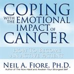 Coping with the emotional impact of cancer : how to become an active patient cover image cdn