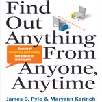 Find out anything from anyone, anytime : secrets of calculated questioning from a veteran interrogator cover image cdn