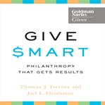 Give smart : philanthropy that gets results cover image cdn