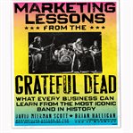 Marketing lessons from the Grateful Dead : what every business can learn from the most iconic band in history cover image cdn