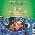 Pip Bartlett's guide to sea monsters cover image cdn