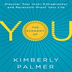 The economy of you : discover your inner entrepreneur and recession-proof your life cover image cdn