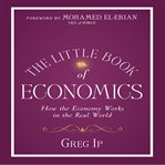 The little book of economics : how the economy works in the real world cover image cdn
