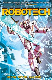Robotech. Volume 2, issue 5-8. Bye-bye Mars cover image cdn