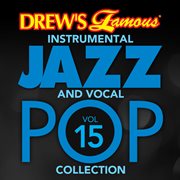 Drew's famous instrumental jazz and vocal pop collection (vol. 15). Vol. 15 cover image cdn