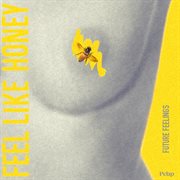 Feel like honey cover image cdn