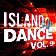 Island life dance (vol. 9). Vol. 9 cover image cdn
